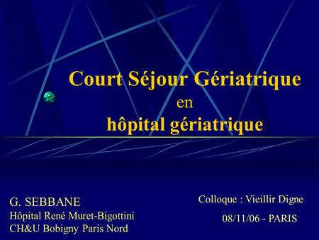 Court Séjour Gériatrique en hôpital gériatrique