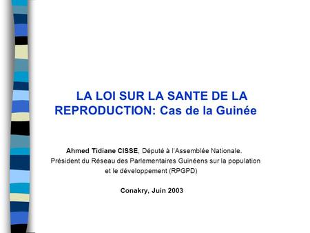 LA LOI SUR LA SANTE DE LA REPRODUCTION: Cas de la Guinée