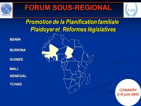 Promotion de la Planification familiale Plaidoyer et Réformes législatives Promotion de la Planification familiale Plaidoyer et Réformes législatives BENIN.