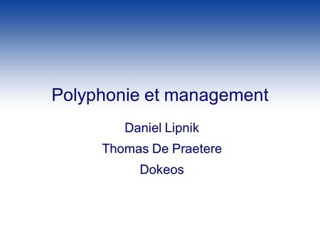 Polyphonie et management