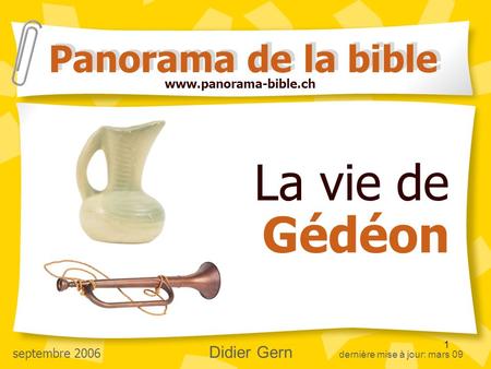 La vie de Gédéon Panorama de la bible