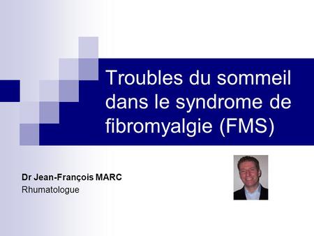Troubles du sommeil dans le syndrome de fibromyalgie (FMS)
