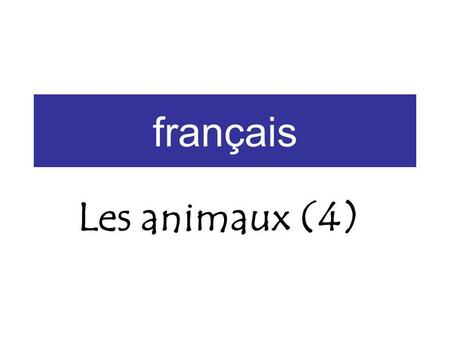 Français Les animaux (4).