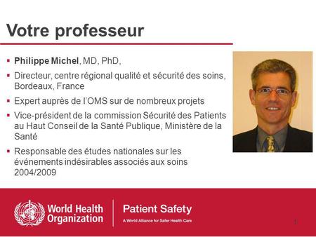 Votre professeur Philippe Michel, MD, PhD,