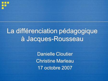 La différenciation pédagogique à Jacques-Rousseau