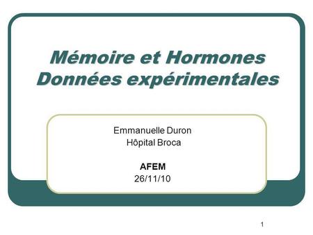 Mémoire et Hormones Données expérimentales