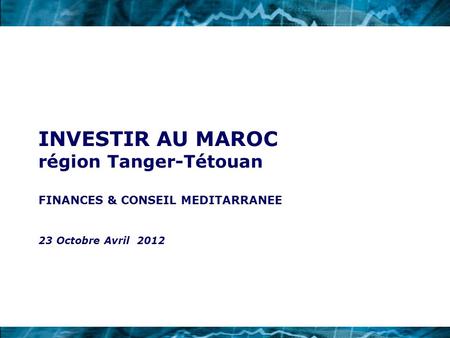 INVESTIR AU MAROC région Tanger-Tétouan