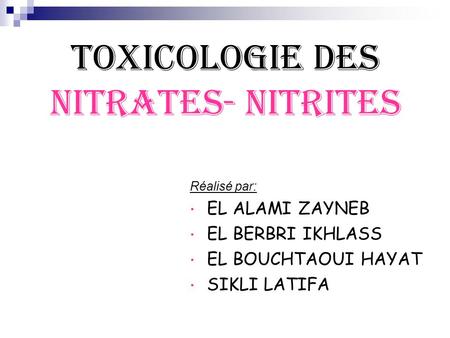 TOXICOLOGIE DES NITRATES- NITRITES