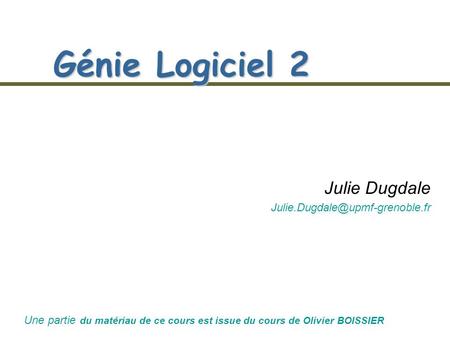 Génie Logiciel 2 Julie Dugdale 