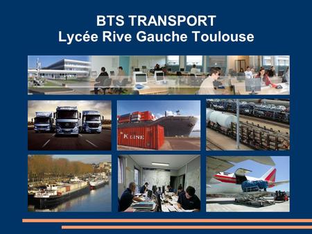 BTS TRANSPORT Lycée Rive Gauche Toulouse