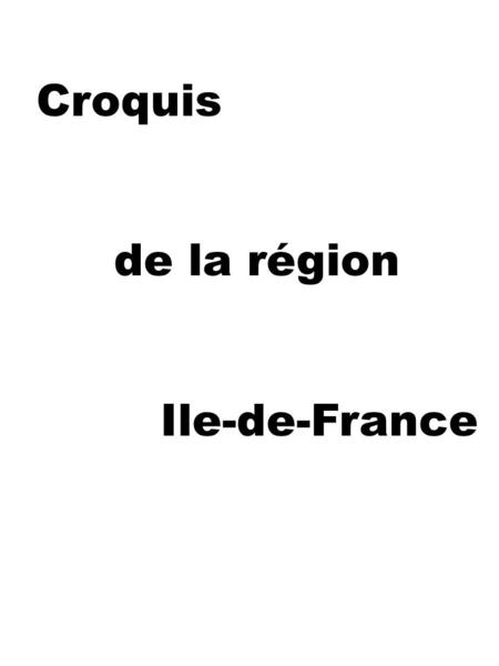 Croquis de la région Ile-de-France.