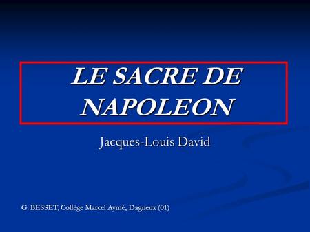 LE SACRE DE NAPOLEON Jacques-Louis David
