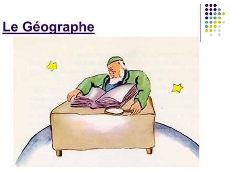 Le Géographe.