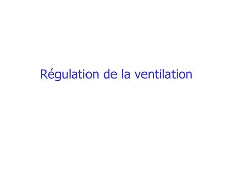 Régulation de la ventilation