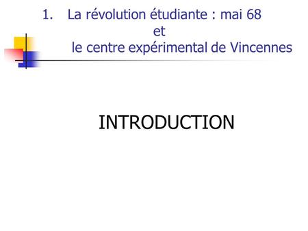 La révolution étudiante : mai et  le centre expérimental de Vincennes