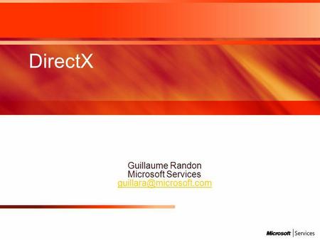 DirectX Guillaume Randon Microsoft Services