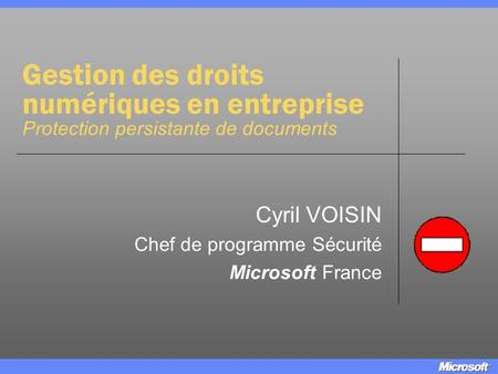 Cyril VOISIN Chef de programme Sécurité Microsoft France