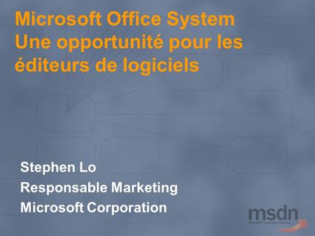 Microsoft Office System Une opportunité pour les éditeurs de logiciels