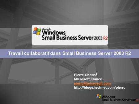 Travail collaboratif dans Small Business Server 2003 R2