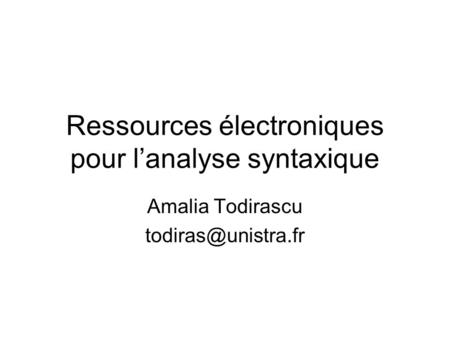 Ressources électroniques pour l’analyse syntaxique
