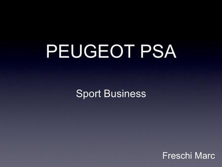 PEUGEOT PSA Sport Business Freschi Marc.