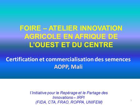 FOIRE – ATELIER INNOVATION AGRICOLE EN AFRIQUE DE L’OUEST ET DU CENTRE