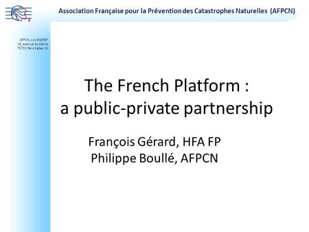 The French Platform : a public-private partnership