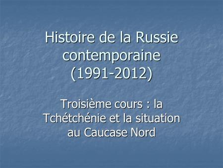 Histoire de la Russie contemporaine ( )