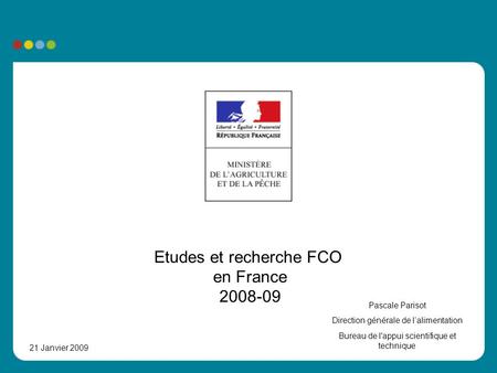 Etudes et recherche FCO en France