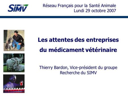 Les attentes des entreprises du médicament vétérinaire