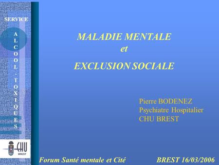 Forum Santé mentale et Cité BREST 16/03/2006