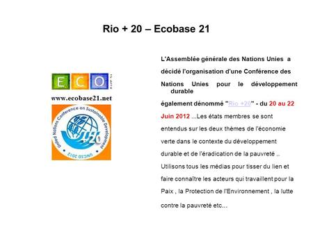 Rio + 20 – Ecobase 21 L'Assemblée générale des Nations Unies a