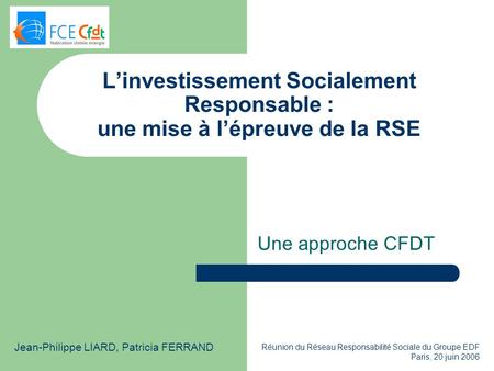 Une approche CFDT Jean-Philippe LIARD, Patricia FERRAND