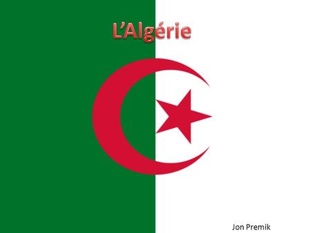 L’Algérie Jon Premik.