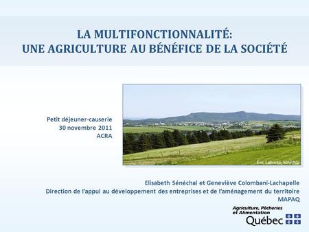 LA MULTIFONCTIONNALITÉ: UNE AGRICULTURE AU BÉNÉFICE DE LA SOCIÉTÉ
