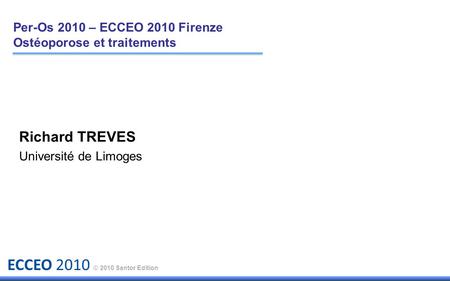 Per-Os 2010 – ECCEO 2010 Firenze Ostéoporose et traitements