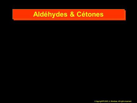 Aldéhydes & Cétones.