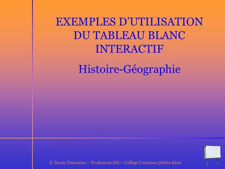 EXEMPLES D’UTILISATION DU TABLEAU BLANC INTERACTIF