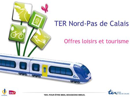 TER Nord-Pas de Calais Offres loisirs et tourisme.