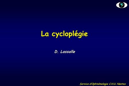 La cycloplégie D. Lassalle.