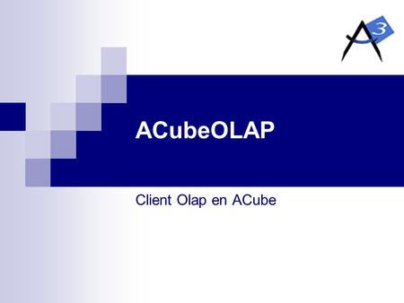 ACubeOLAP Client Olap en ACube.