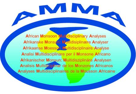 African Monsoon Multidisciplinary Analyses Afrikanske Monsun: Multidisiplinære Analyser Afrikaanse Moesson Multidisciplinaire Analyse Analisi Multidisciplinare.