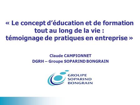 Claude CAMPIONNET DGRH – Groupe SOPARIND BONGRAIN