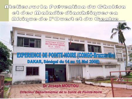 EXPERIENCE DE POINTE-NOIRE (CONGO-Brazzaville)