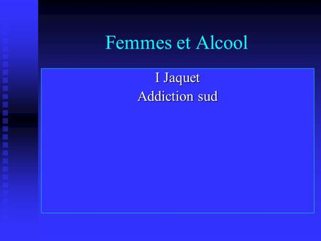 Femmes et Alcool I Jaquet Addiction sud.