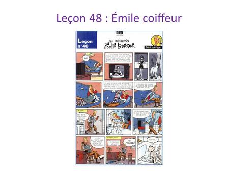 Leçon 48 : Émile coiffeur.
