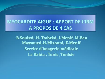 MYOCARDITE AIGUE : APPORT DE L’IRM A PROPOS DE 4 CAS