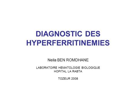 DIAGNOSTIC DES HYPERFERRITINEMIES
