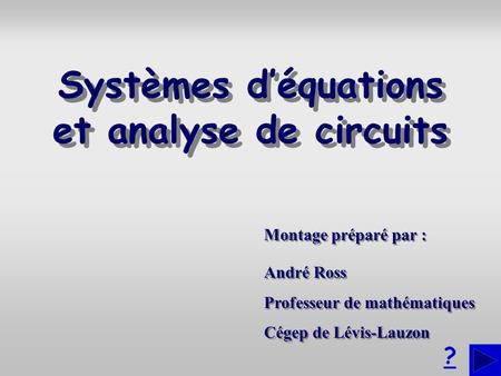 Systèmes d’équations et analyse de circuits