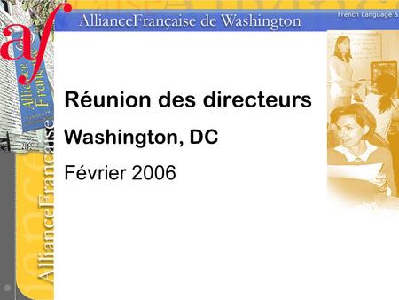 Réunion des directeurs Washington, DC Février 2006.